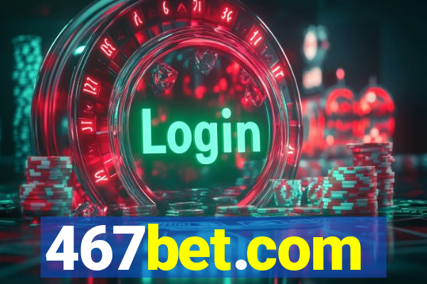 467bet.com