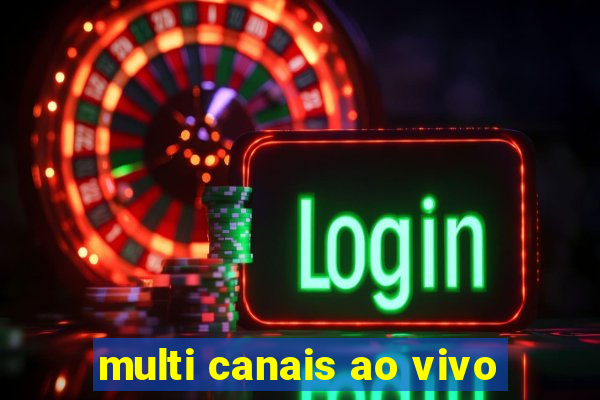 multi canais ao vivo