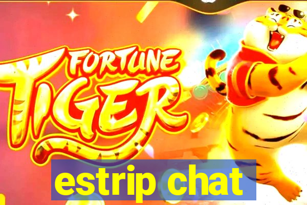 estrip chat