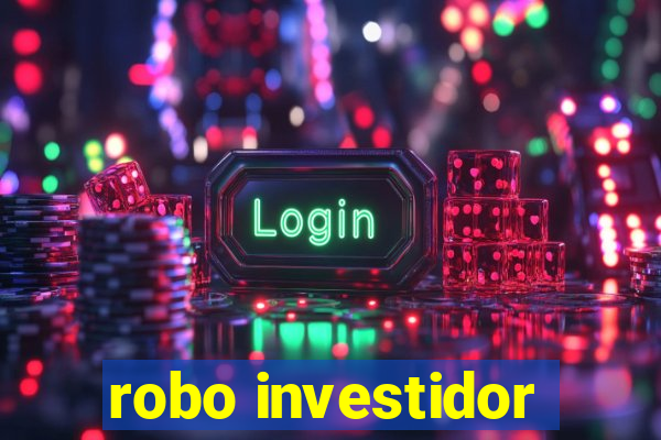 robo investidor