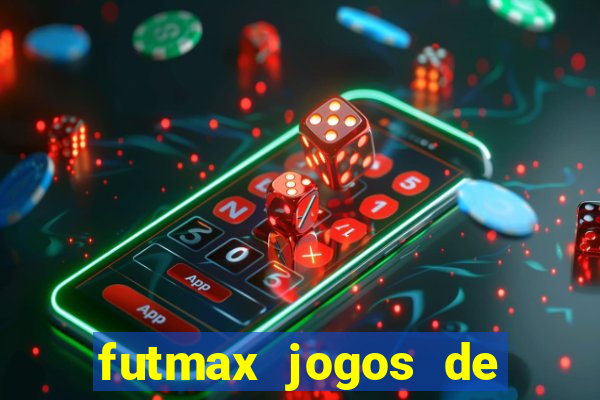 futmax jogos de hoje ao vivo