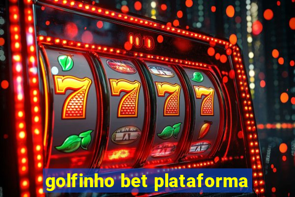 golfinho bet plataforma