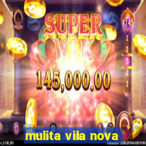 mulita vila nova