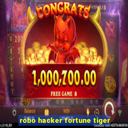 robo hacker fortune tiger