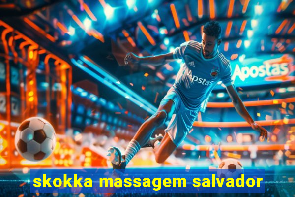 skokka massagem salvador