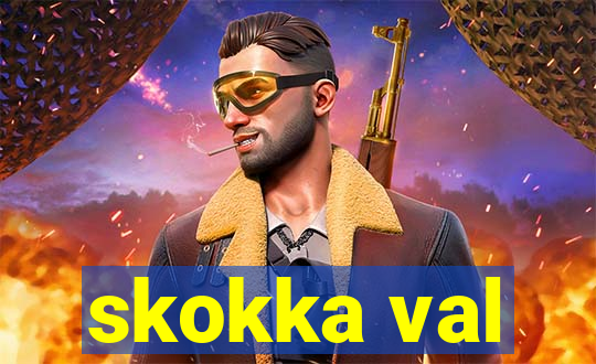 skokka val