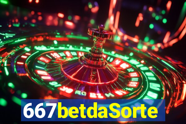 667betdaSorte