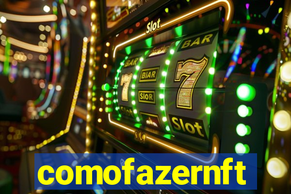 comofazernft