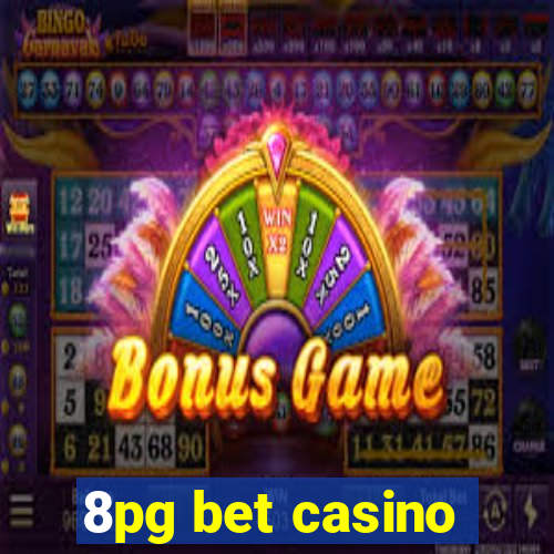 8pg bet casino