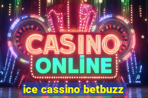 ice cassino betbuzz