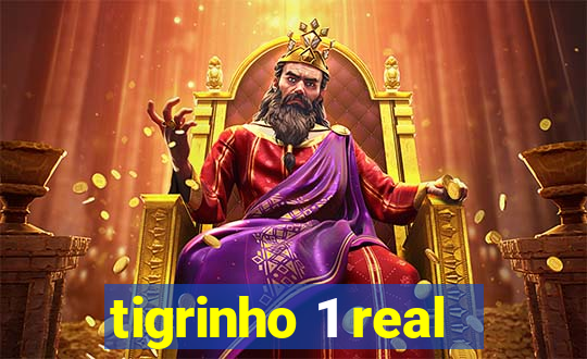 tigrinho 1 real