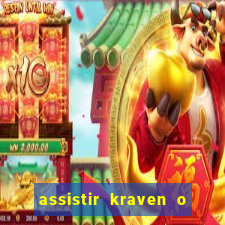 assistir kraven o caçador dublado