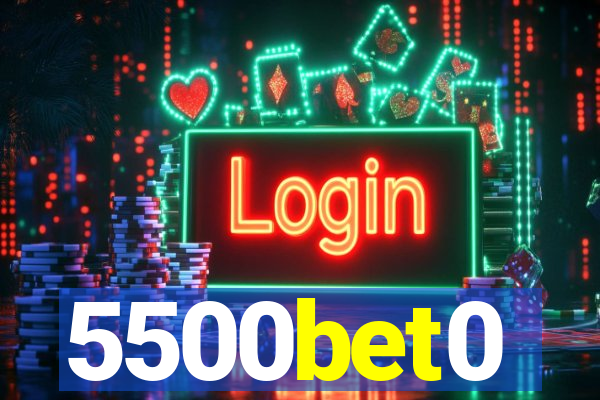 5500bet0