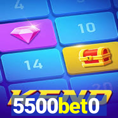 5500bet0