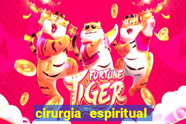 cirurgia espiritual marlon santos