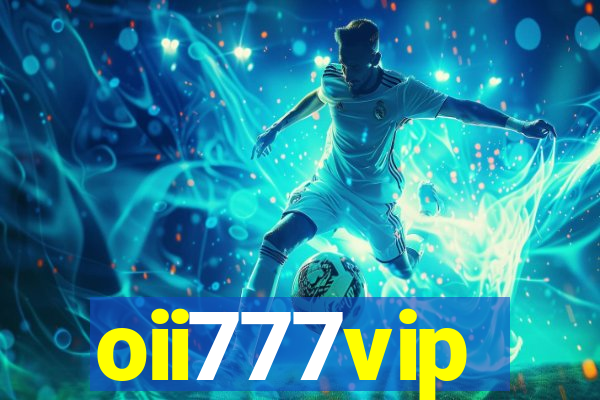 oii777vip