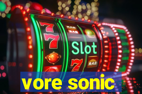 vore sonic