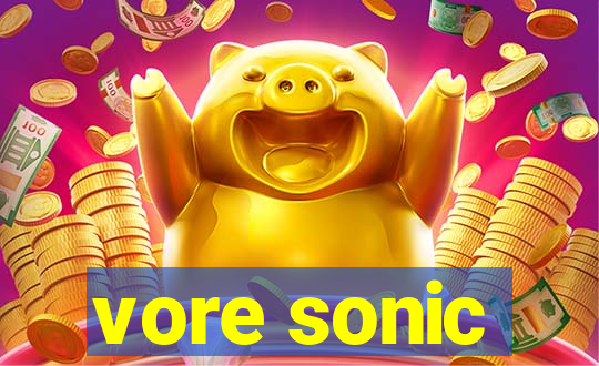 vore sonic