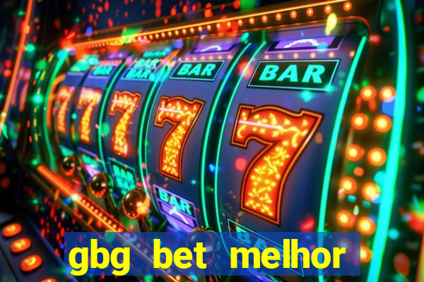 gbg bet melhor horário para jogar