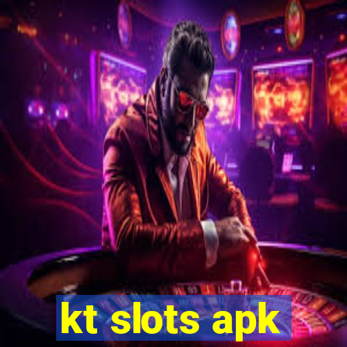 kt slots apk