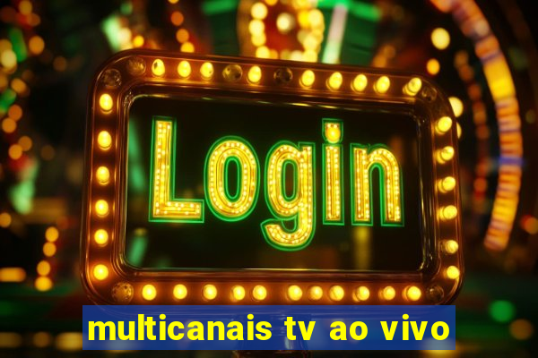 multicanais tv ao vivo