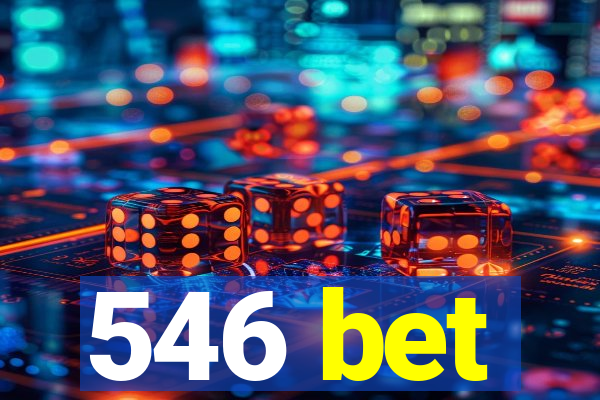 546 bet