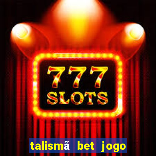 talismã bet jogo do bicho