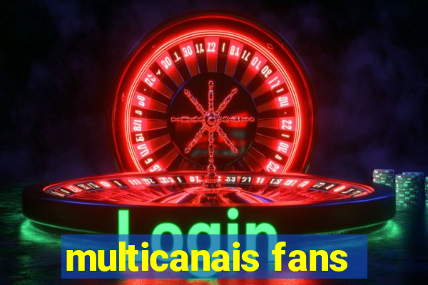 multicanais fans