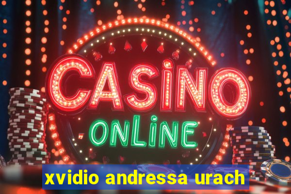 xvidio andressa urach