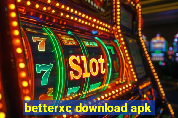 betterxc download apk