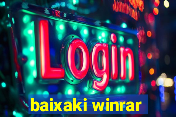 baixaki winrar