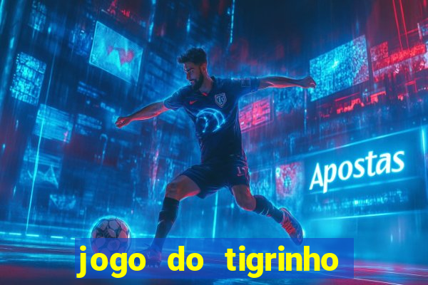 jogo do tigrinho verdade ou mentira