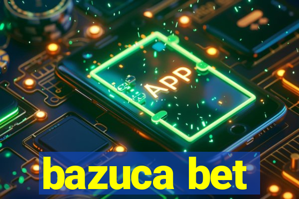 bazuca bet