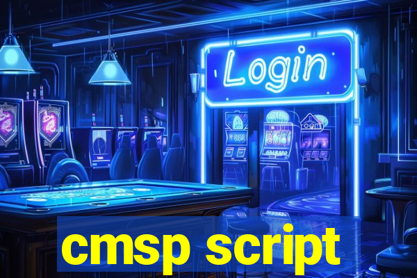 cmsp script