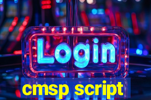 cmsp script