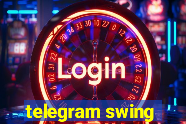 telegram swing