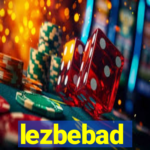 lezbebad