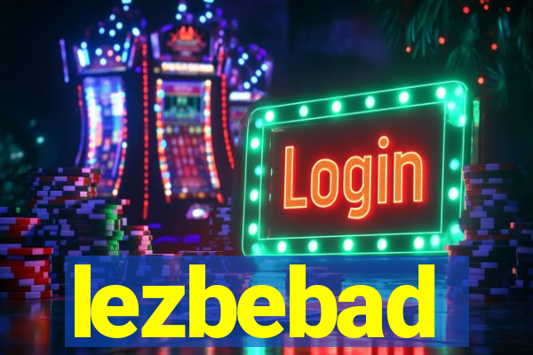 lezbebad