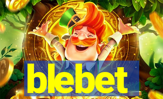 blebet