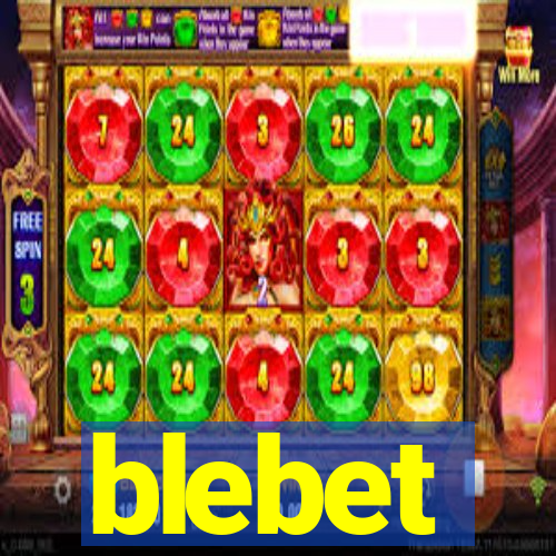 blebet