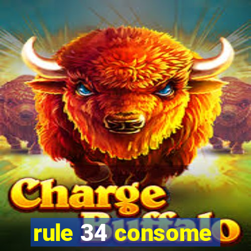 rule 34 consome