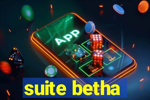 suite betha