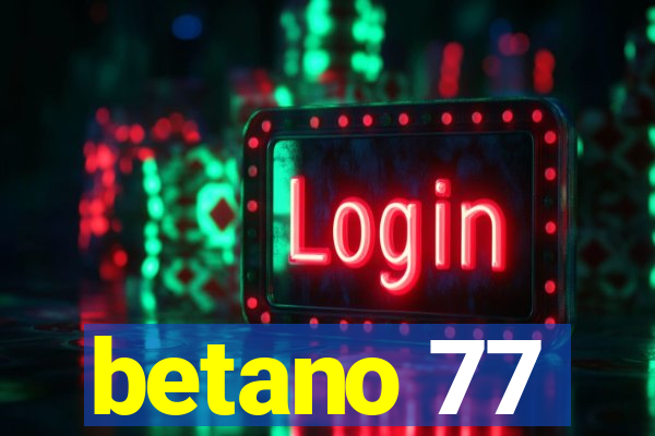 betano 77