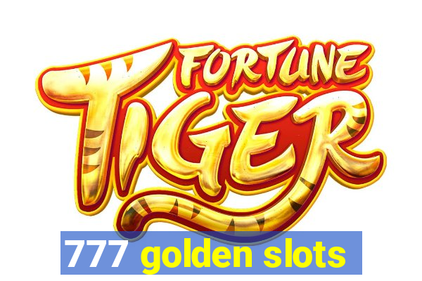 777 golden slots