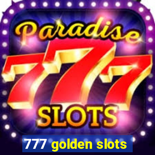 777 golden slots