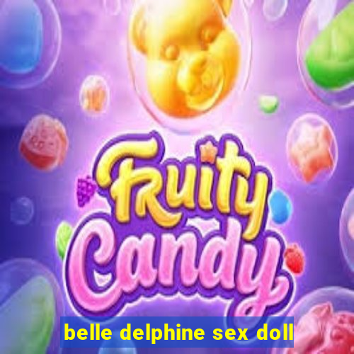 belle delphine sex doll