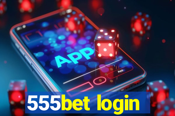 555bet login