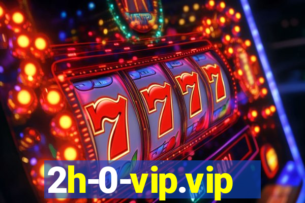 2h-0-vip.vip