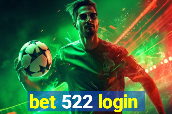 bet 522 login