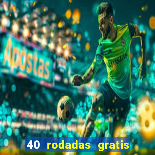 40 rodadas gratis jon bet